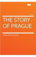The Story of Prague