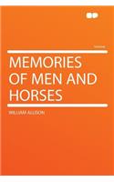 Memories of Men and Horses: (English)