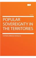 Popular Sovereignty in the Territories