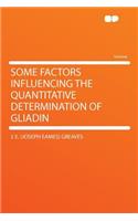 Some Factors Influencing the Quantitative Determination of Gliadin