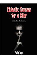 Didactic Courses for A Killer: (English)