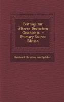 Beitrage Zur Alteren Deutschen Geschichte,