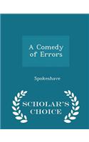 A Comedy of Errors - Scholar's Choice Edition