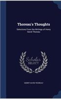 Thoreau's Thoughts: Selections From the Writings of Henry David Thoreau