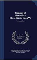Clement of Alexandria. Miscellanies Book VII