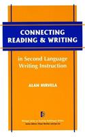 Connecting Reading & Writing in Second Language Writing Instruction
