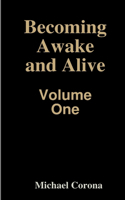 Becoming Awake and Alive