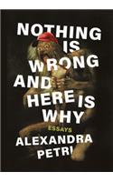 Nothing Is Wrong and Here Is Why