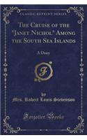 The Cruise of the Janet Nichol Among the South Sea Islands