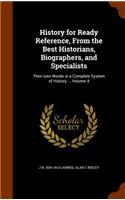 History for Ready Reference, From the Best Historians, Biographers, and Specialists