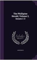 The Phillipine Herald, Volume 2, Issues 1-3