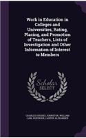 Work in Education in Colleges and Universities, Rating, Placing, and Promotion of Teachers, Lists of Investigation and Other Information of Interest to Members