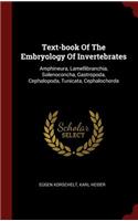 Text-Book of the Embryology of Invertebrates: Amphineura, Lamellibranchia, Solenoconcha, Gastropoda, Cephalopoda, Tunicata, Cephalochorda