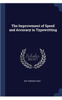 The Improvement of Speed and Accuracy in Typewritting
