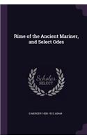 Rime of the Ancient Mariner, and Select Odes