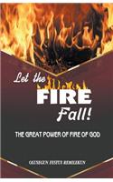 Let the Fire Fall