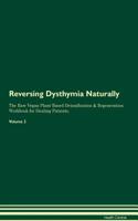 Reversing Dysthymia Naturally the Raw Vegan Plant-Based Detoxification & Regeneration Workbook for Healing Patients. Volume 2