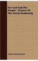 For God And The People - Prayers Of The Social Awakening