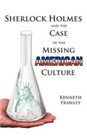 Sherlock Holmes and the Case of the Missing American Culture