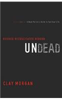 Undead: Revived, Resuscitated, Reborn