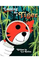 Looking for a Tiger