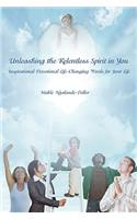 Unleashing the Relentless Spirit in You
