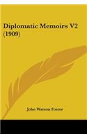 Diplomatic Memoirs V2 (1909)