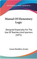 Manual Of Elementary Logic