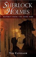 Sherlock Holmes, Reports From The Dark Side