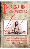 Incarnadine, Volume One: The True Memoirs of Count Dracula