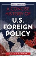 A Concise History of U.S. Foreign Policy, Fourth Edition