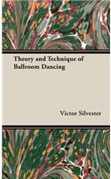 Theory and Technique of Ballroom Dancing