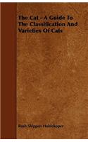 The Cat - A Guide To The Classification And Varieties Of Cats: (English)