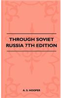 Through Soviet Russia - 7th Edition