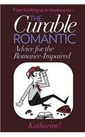 The Curable Romantic: Advice for the Romance-Impaired