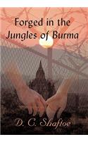 Forged in the Jungles of Burma