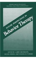 Future Perspectives in Behavior Therapy