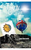 Twenty One Days Later: The Journey(English)