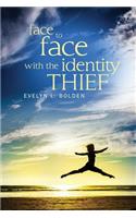 Face to Face with the Identity Thief