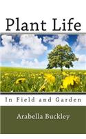 Plant Life in Field and Garden