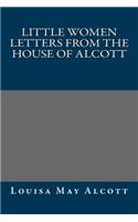 Little Women Letters from the House of Alcott