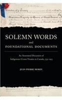 Solemn Words and Foundational Documents: An Annotated Discussion of Indigenous-Crown Treaties in Canada, 1752-1923