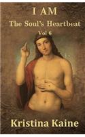 I Am the Soul's Heartbeat Volume 6