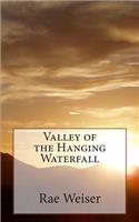 Valley of the Hanging Waterfall