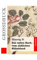 Das wahre Buch vom südlichen Blütenland (Großdruck)