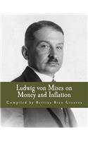 Ludwig von Mises on Money and Inflation (Large Print Edition)