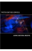 With Devils Dwell: With Devils Dwell(English)