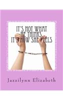 It's Not What He Thinks, It's How She Feels