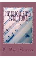 Harmonizing Scripture: Rightly Dividing the Word of Truth