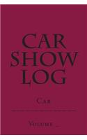 Car Show Log: Single Car Maroon Cover(S M Car Journals)